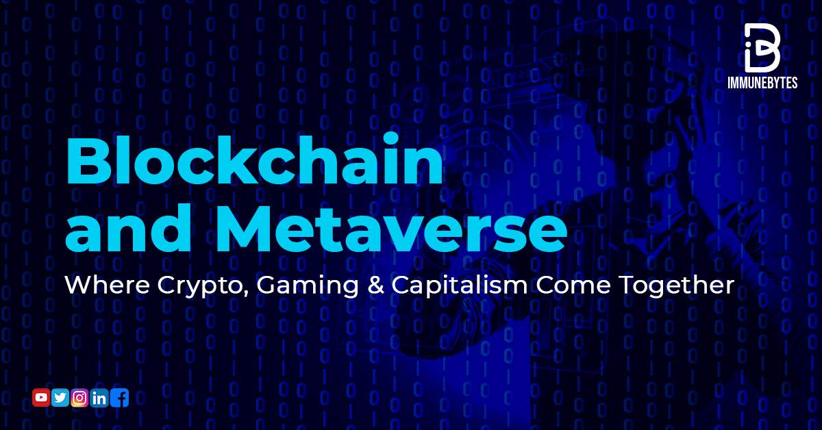 Blockchain and Metaverse: Crypto, Gaming, and Capitalism Come Together