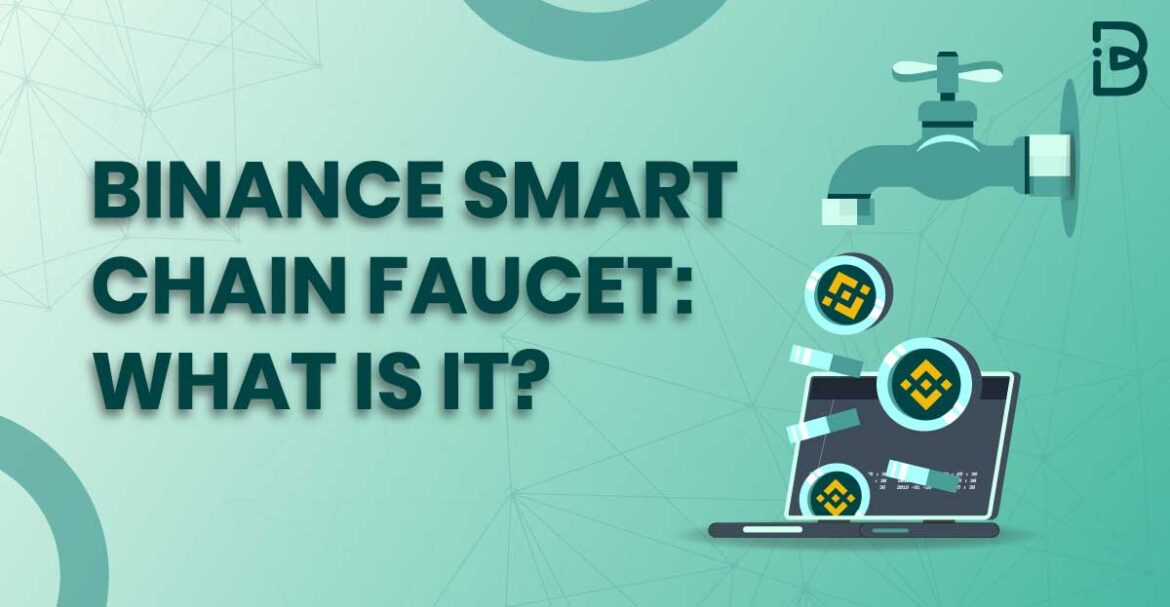 Binance Smart Chain Faucet What Is It? ImmuneBytes