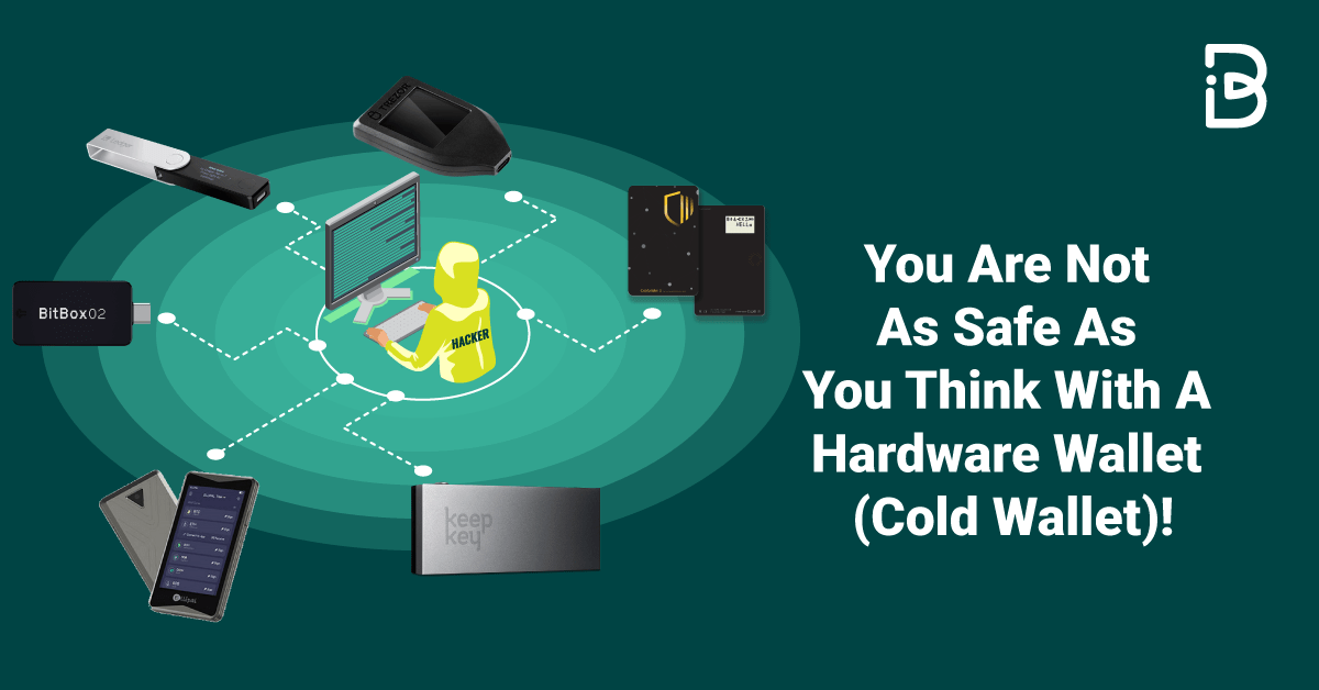 Crypto Hardware wallets: Do you think it is completely safe?