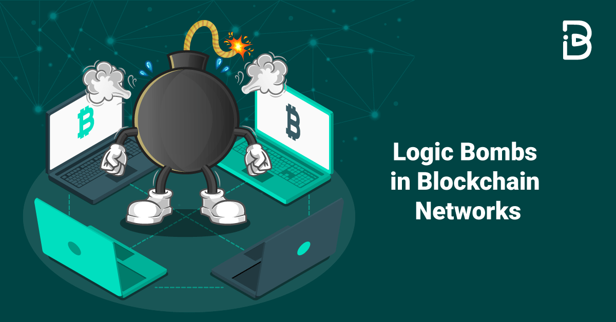 Logic Bombs in Blockchain Networks – ImmuneBytes