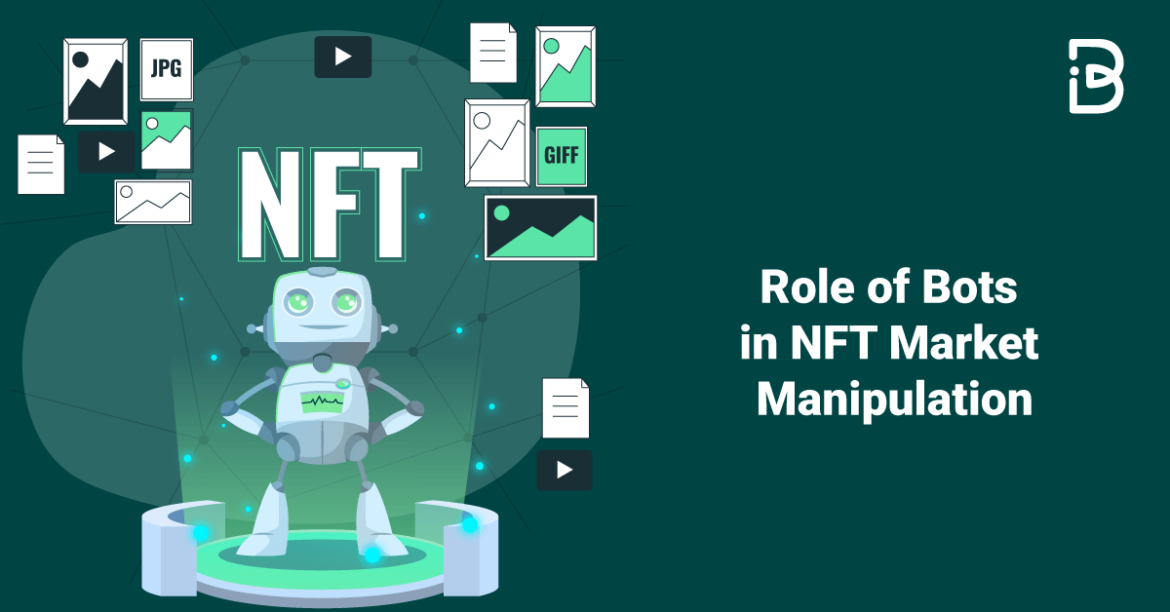 Role of Bots in NFT Market Manipulation