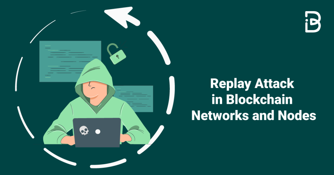 Replay Attack in Blockchain Networks and Nodes ImmuneBytes